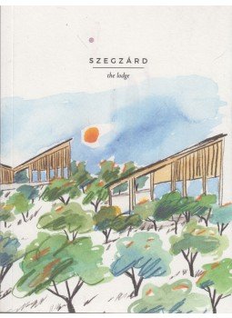 Hardi Judit, Kovács Adél, Dudás Péter, Kövesdy Attila - Szegzárd - The Lodge Hardi Judit, Kovács Adél, Dudás Péter, Kövesdy Attila - Szegzárd - The Lodge, Budapest 2021 antikvár könyv