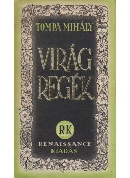 Tompa Mihály - Virágregék Tompa Mihály - Virágregék, Budapest 1937 antikvár könyv