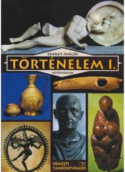 Száray Miklós - Történelem I. Száray Miklós - Történelem I., Budapest 1996 antikvár könyv