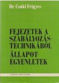 Csáki Frigyes dr. - Fejezetek ​a szabályozástechnikából / Állapotegyenletek