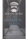 Bodor Ádám - A börtön szaga (dedikált)
