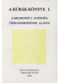 Ferencsik István - A kúrák könyve I.