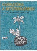 Kaján Tibor,Martin József - Karikatúra ​a betűtengerben