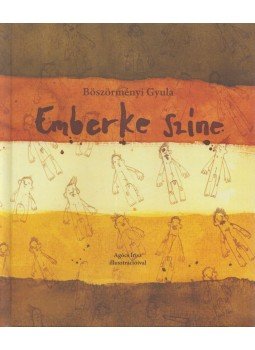 Böszörményi Gyula - Emberke színe Böszörményi Gyula - Emberke színe, Budapest 2009 antikvár könyv