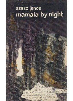 Szász János - Mamaia by night Szász János - Mamaia by night, Budapest 1968 antikvár könyv