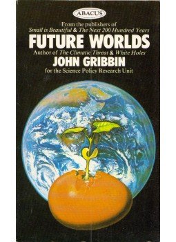 John Gribbin - Future Worlds John Gribbin - Future Worlds, London 1979 antikvár könyv