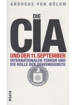 Andreas von Bülow - Die CIA und der 11. September: Internationaler Terror und die Rolle der Geheimdienste, München 2003 antikvár könyv