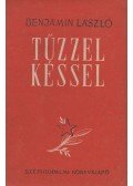 Benjámin László - Tűzzel, késsel