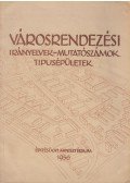 Korompay György,Szabó Tibor,Gyárfás Iván - Városrendezési irányelvek, mutatószámok, típustelepülések
