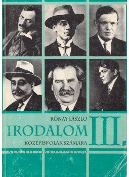 Rónay László - Irodalom III. Rónay László - Irodalom III., Budapest 1999 antikvár könyv