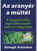 Balogh Krisztina - Az aranyér a múlté