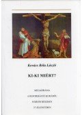 Kovács Béla László - Ki-ki miért? (dedikált)