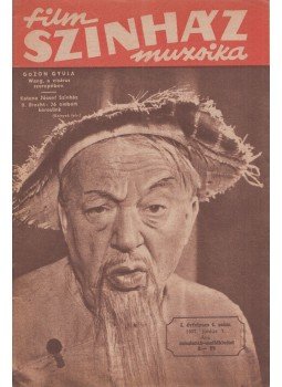 Fejér István - Film-Színház-Muzsika I. évfolyam 4. szám Fejér István - Film-Színház-Muzsika I. évfolyam 4. szám, Budapest 1957 antikvár könyv