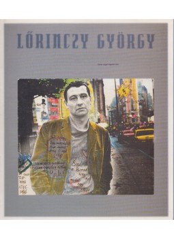 Kolta Magdolna - Lőrinczy György 1935-1981 Kolta Magdolna - Lőrinczy György 1935-1981, Budapest 1995 antikvár könyv