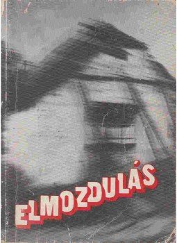 Halász Béla - Elmozdulás Halász Béla - Elmozdulás, Veszprém 1988 antikvár könyv
