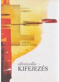 Dóri Éva,Szalay József - Ábrázolás ​– kifejezés
