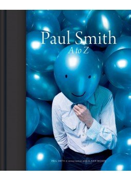 Paul Smith, Olivier Wicker - Paul Smith: A to Z Paul Smith, Olivier Wicker - Paul Smith: A to Z, New York, New York 2012 antikvár könyv