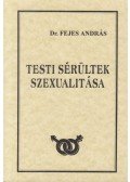Dr. Fejes András - Testi sérültek szexualitása