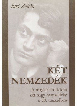 Bíró Zoltán - Két nemzedék Bíró Zoltán - Két nemzedék, Budapest 2001 antikvár könyv