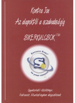 Kontra Joe - Az alapoktól a szabadságig Kontra Joe - Az alapoktól a szabadságig, null 2008 antikvár könyv
