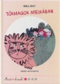 Berg Judit - Tökmagok Afrikában