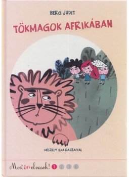 Berg Judit - Tökmagok Afrikában Berg Judit - Tökmagok Afrikában, Budapest 2015 antikvár könyv