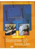 Dr. Gyetvainé Nevelős Erzsébet,Hollósi Béláné,Seidler Gizella - Információkezelés