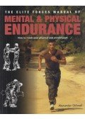 Alexander Stillwell,Matthew Bennett - Elite Forces Manual of Mental and Physical Endurance