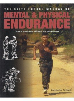 Alexander Stillwell, Matthew Bennett - Elite Forces Manual of Mental and Physical Endurance Alexander Stillwell, Matthew Bennett - Elite Forces Manual of Mental and Physical Endurance, New York 2006 antikvár könyv