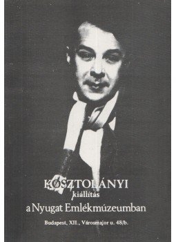 Sára Péter - Kosztolányi kiállítás a Nyugat Emlékmúzeumban Sára Péter - Kosztolányi kiállítás a Nyugat Emlékmúzeumban, Budapest 1985 antikvár könyv