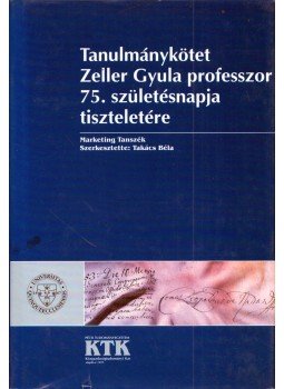 Takács Béla - Tanulmánykötet Zeller Gyula professzor 75. születésnapja tiszteletére, Pécs 2003 antikvár könyv