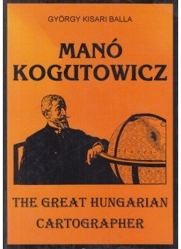 György Kisari Balla - Manó Kogutowicz György Kisari Balla - Manó Kogutowicz, Budapest 1997 antikvár könyv