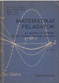 Dr. Fodor János,Dr. Horváth Attila,Rábai Imre,Székely Jenő - Matematikai feladatok II. kötet