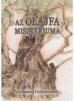 Johannes Fichtenbauer - Az olajfa misztériuma Johannes Fichtenbauer - Az olajfa misztériuma, null 0 antikvár könyv