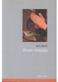 Karl Barth - Ötven imádság