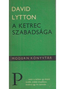 Lytton, David - A ketrec szabadsága Lytton, David - A ketrec szabadsága, Budapest 1968 antikvár könyv