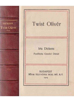 Charles Dickens - Twist Olivér I-II. (egy kötetben) Charles Dickens - Twist Olivér I-II. (egy kötetben), Budapest 1904 antikvár könyv