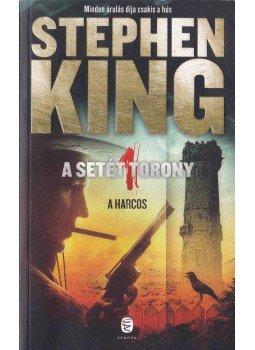 Stephen King - A setét torony 1. - A harcos Stephen King - A setét torony 1. - A harcos, Budapest 2013 antikvár könyv