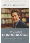 Joel Osteen - Hogyan gondolkozol?