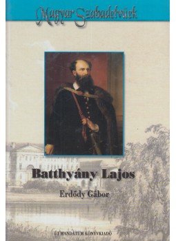Erdődy Gábor - Batthyány Lajos Erdődy Gábor - Batthyány Lajos, Budapest 1998 antikvár könyv