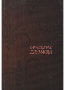 Zsoldos Árpád - Kapaszkodunk egymásba Zsoldos Árpád - Kapaszkodunk egymásba, Miskolc 2014 antikvár könyv