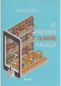Kerekes Pál - Az ​ingyenes olvasás kalauza 0 csillagozás