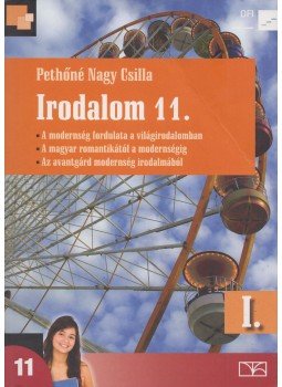 Pethőné Nagy Csilla - Irodalom 11. I. Pethőné Nagy Csilla - Irodalom 11. I., null 2020 antikvár könyv