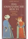 Matuz, Josef - Das Osmanische Reich