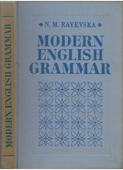 Natalija Rajevszka - Modern English Grammar Natalija Rajevszka - Modern English Grammar, Kijiv 1976 antikvár könyv