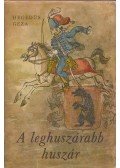 Hegedüs Géza - A leghuszárabb huszár / Zálogosdi bécsi módra