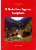 Guy Bedouelle,Ferdinando Citterio,Luciano Vaccaro,Francois Walter - A Katolikus Egyház Svájcban