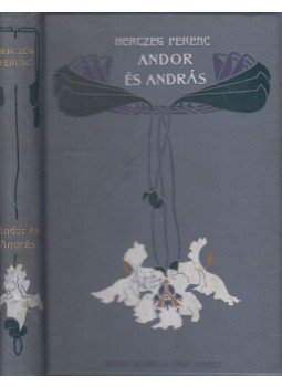 Herczeg Ferenc - Andor és András Herczeg Ferenc - Andor és András, null 1903 antikvár könyv