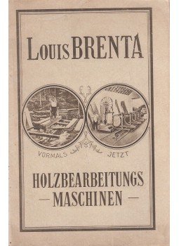  - Louis Brenta Holzbearbeitungsmaschinen / Werkstätte für Maschinenbau Louis Brenta, Paris 0 antikvár könyv