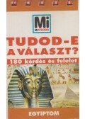 Lévai Júlia (szerk.) - Tudod-e a választ? - Egyiptom